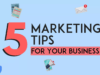 5 Marketing Tips for new businesses