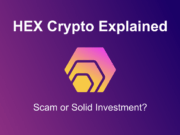 HEX Crypto Explained: Scam or a Solid Investment?